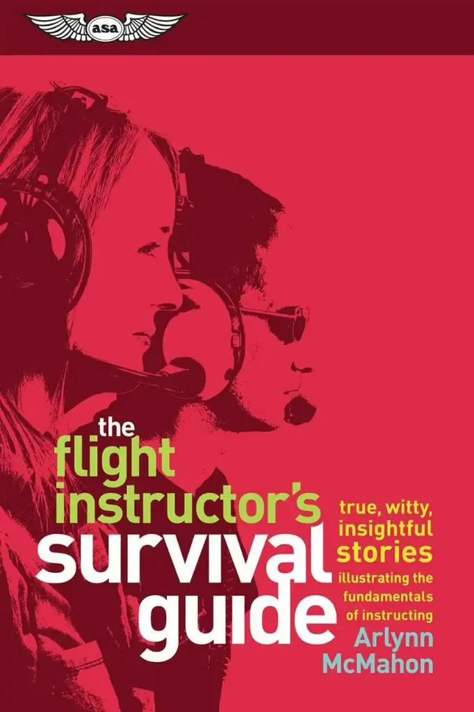 The Flight Instructor’s Survival Guide 
