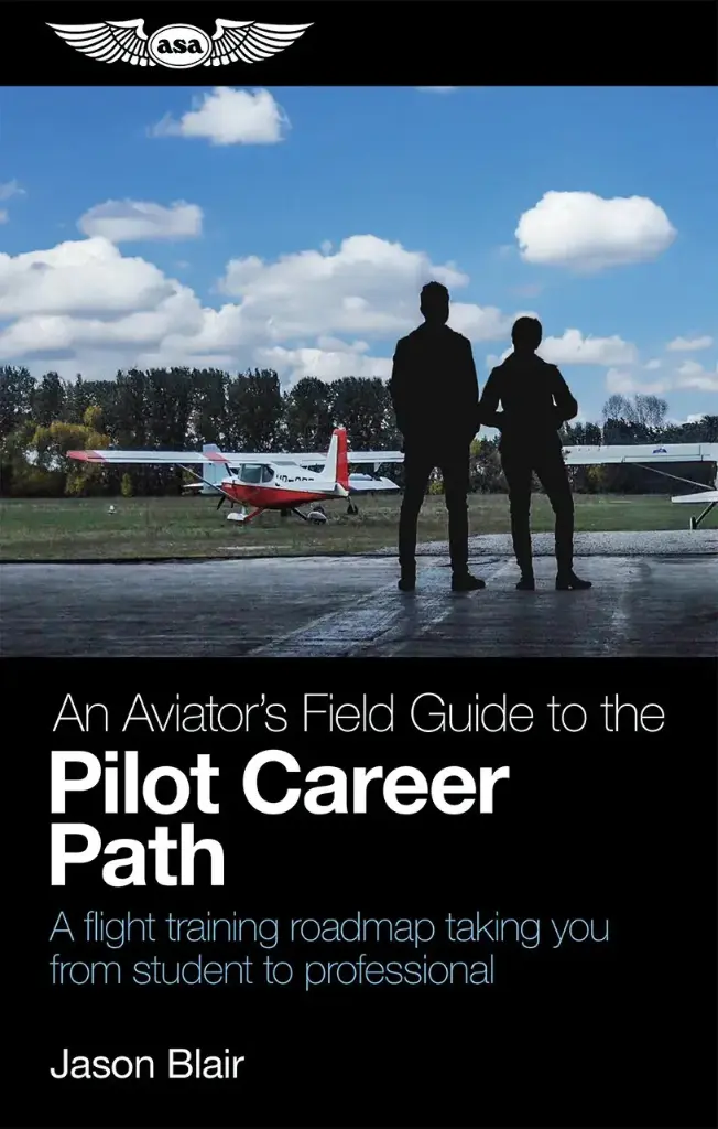 An Aviator's Field Guide to the Pilot Career Path 