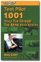 Test Pilot: 1,001 Things You Thought You Knew About Aviation 
