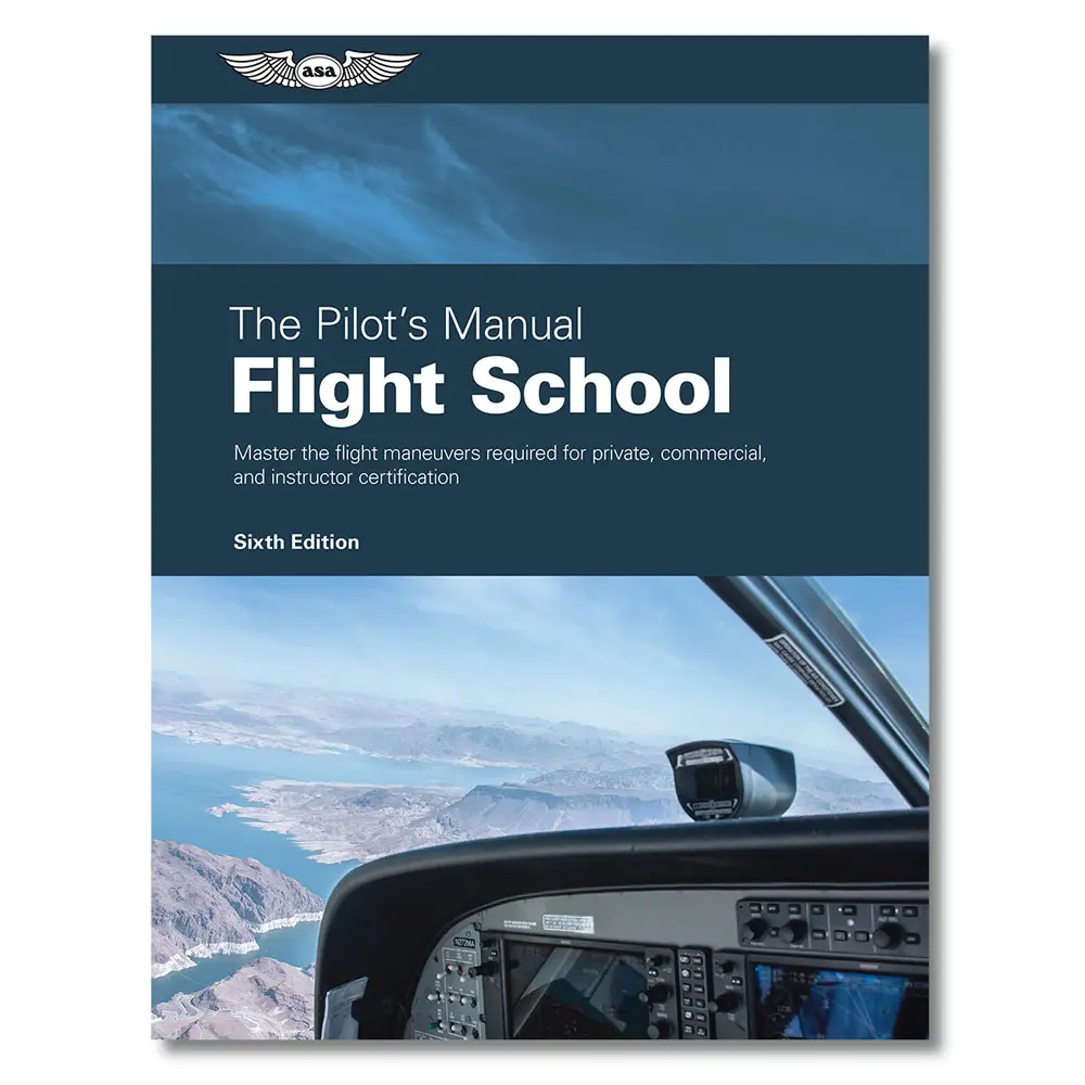 The Pilot’s Manual: Flight School 