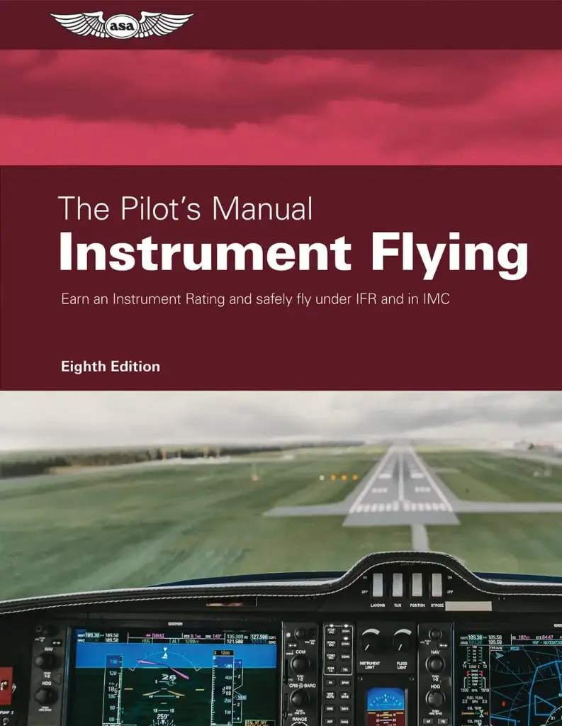 The Pilot’s Manual: Instrument Flying