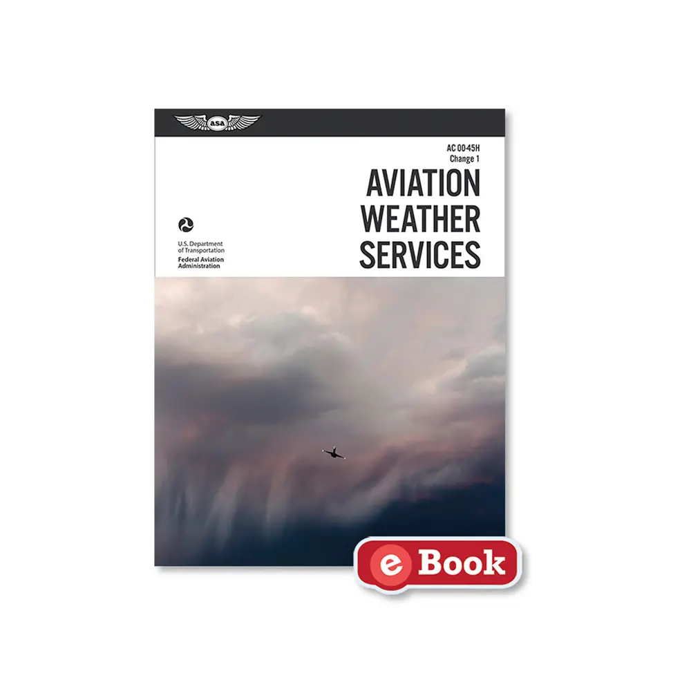 AVIATION WEATHER SERVICES (eBOOK) AC00-45-EB