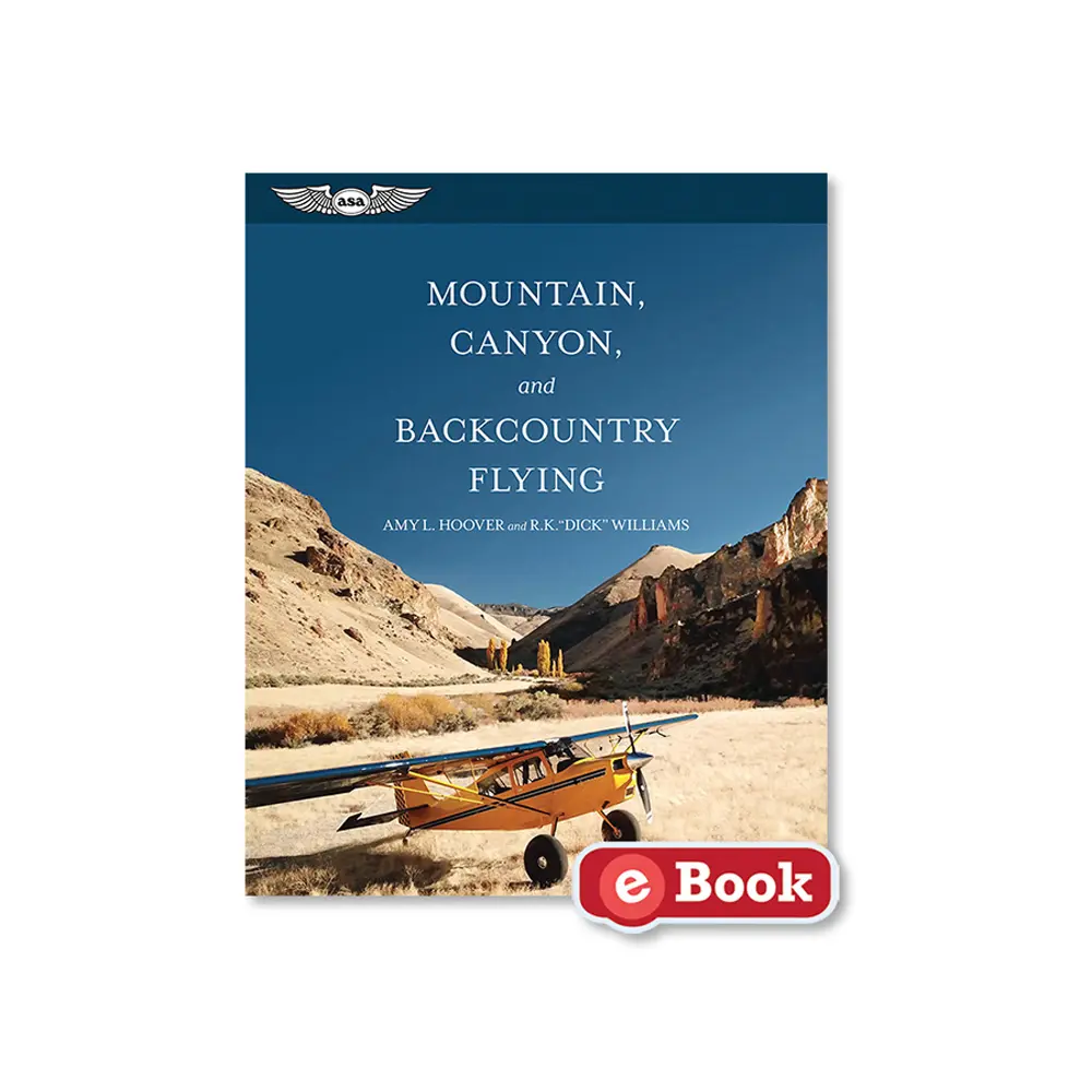 Mountain, Canyon, and Backcountry Flying (eBook)