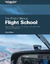 The Pilot’s Manual: Flight School (eBook)