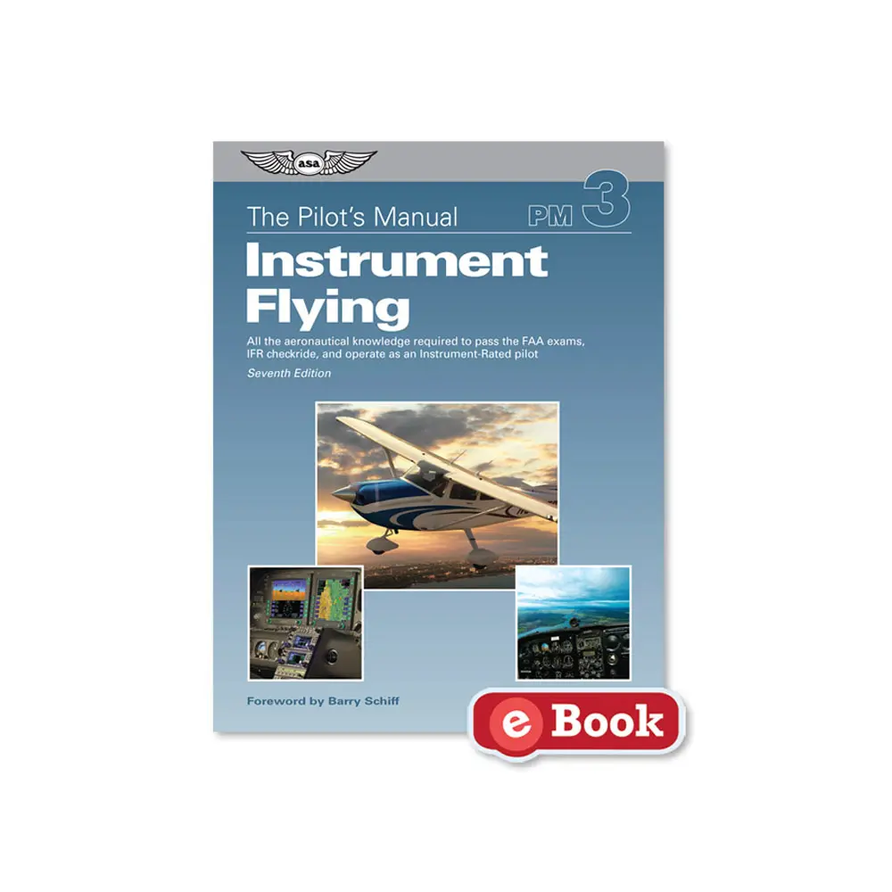 The Pilot’s Manual: Instrument Flying (eBook)