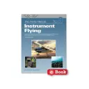 The Pilot’s Manual: Instrument Flying (eBook)