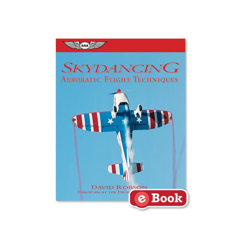 Skydancing: Aerobatic Flight Techniques (eBook)