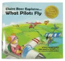 Claire Bear Explains What Pilots Fly