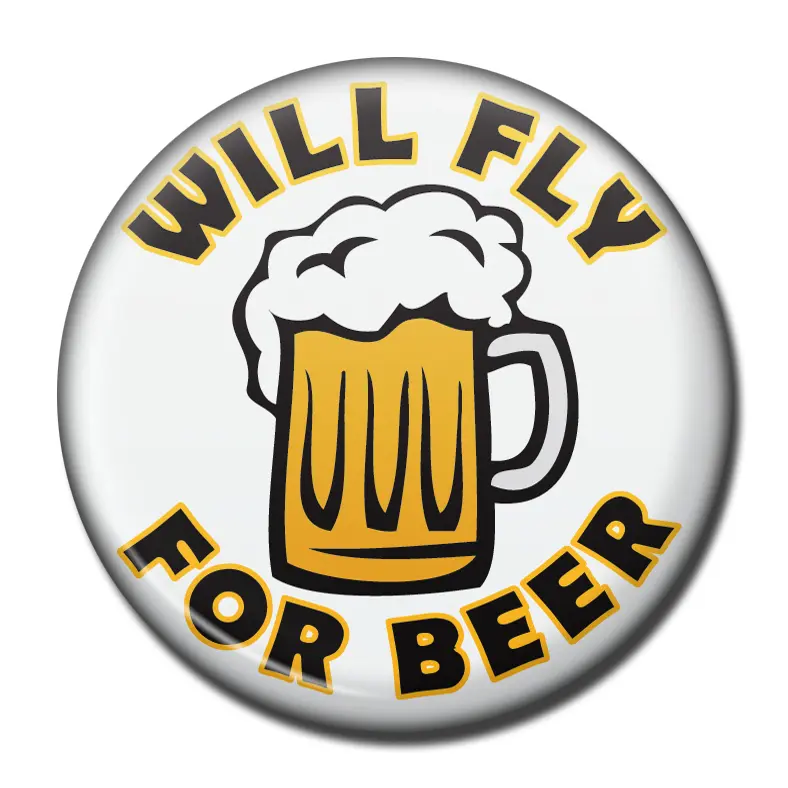 Will Fly for Beer Magnet