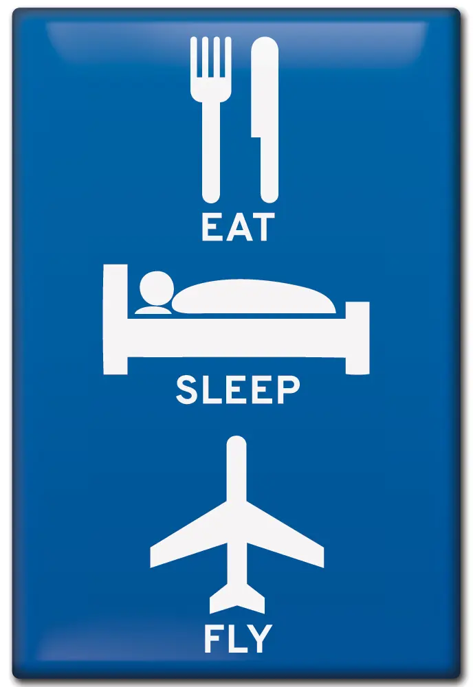 Eat Sleep Fly Magnet