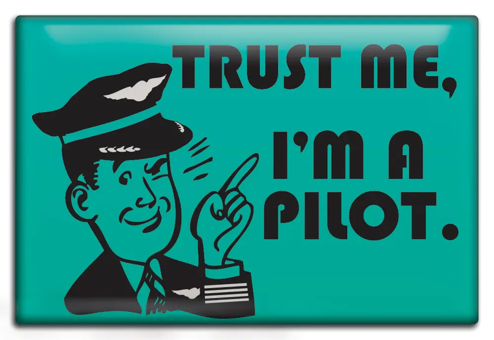 Trust Me I'm a Pilot Magnet