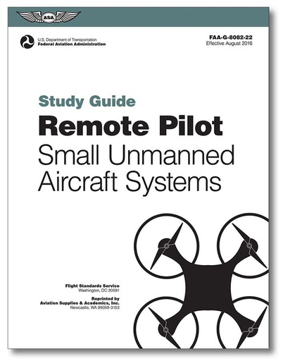 [ASA-8082-22] Remote Pilot sUAS Study Guide 8082-22