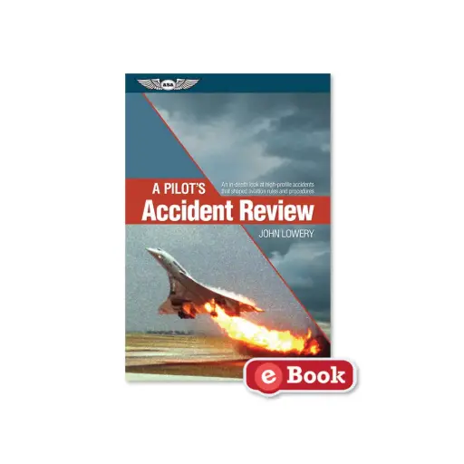 [ASA-ACC-REV-EB] A Pilot’s Accident Review (eBook)