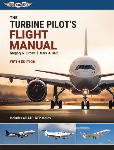 [ASA-TURB-PLT-EB] The Turbine Pilot’s Flight Manual (eBook) 